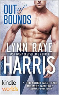 Game For Love: Out of Bounds (Kindle Worlds Novella) - Lynn Raye Harris