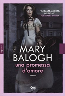 Una promessa d'amore - Mary Balogh, F. Noto