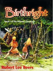 Birthright [Milward Chronicles Book 1] - Robert Beers