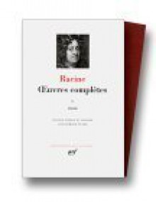 Racine : Oeuvres complètes, tome II - Jean Racine