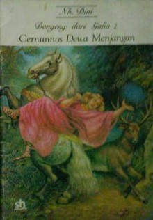 Cernunnos Dewa Menjangan: Dongeng dari Galia 2 - Nh. Dini