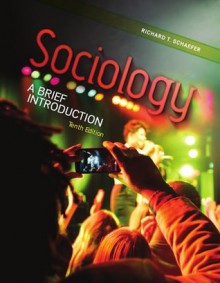 Sociology: A Brief Introduction, 10th edition - Richard T. Schaefer