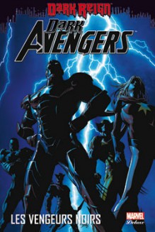 Dark Avengers 1 - Marvel Deluxe - Brian Michael Bendis, Matt Fraction, Mike Deodato Jr.