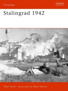 Stalingrad 1942 - Peter Antill, Peter Dennis