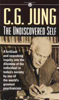 The Undiscovered Self - C.G. Jung, R.F.C. Hull