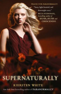 Supernaturally - Kiersten White