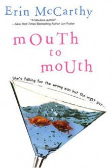 Mouth To Mouth - Erin McCarthy