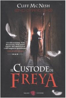 Il custode di Freya - Cliff McNish, Luca Tarenzi