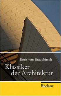 Klassiker Der Architektur - Boris von Brauchitsch