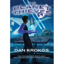 The Planet Thieves - Dan Krokos