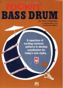 Rockin' Bass Drum - John Lombardo, Charles Perry