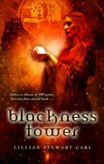 Blackness Tower - Lillian Stewart Carl