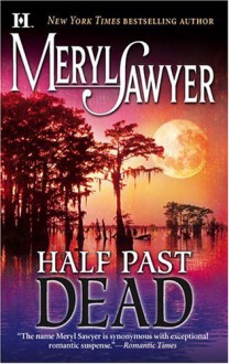 Half Past Dead - Meryl Sawyer