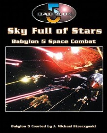 Babylon 5 - A Call to Arms: Sky Full of Stars - Mongoose Publishing