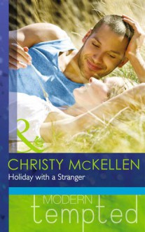 Holiday with a Stranger - Christy McKellen