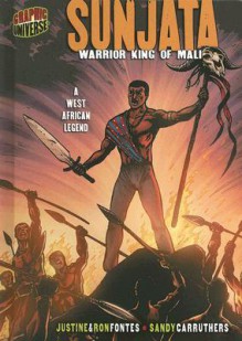 Sunjata: Warrior King of Mali - Justine Korman Fontes, Justine Korman Fontes