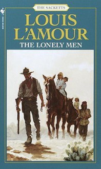 Lonely Men - Louis L'Amour