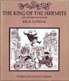 The King of the Hermits and Other Stories - Jack Sendak, Margot Zemach