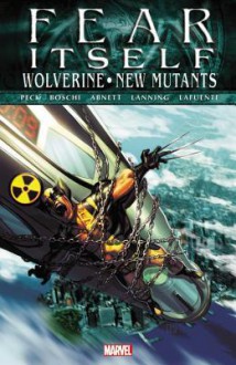 Fear Itself: Wolverine/New Mutants - Seth Peck, Dan Abnett, Andy Lanning, Roland Boschi