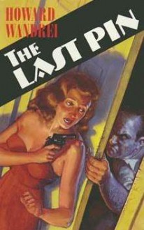 The Last Pin - Howard Wandrei, David H. Olson