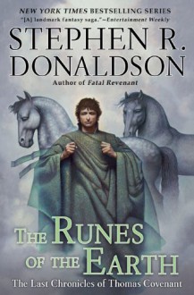 The Runes of the Earth (The Last Chronicles of Thomas Covenant, Book 1) - Stephen R. Donaldson