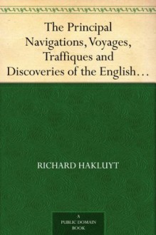 The Principal Navigations, Voyages, Traffiques and Discoveries of the English Nation - Volume 10 Asia, Part III - Richard Hakluyt