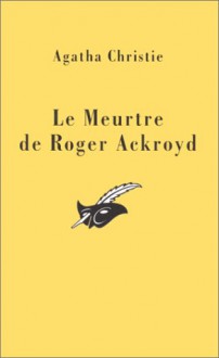 Le Meurtre De Roger Ackroyd - Agatha Christie