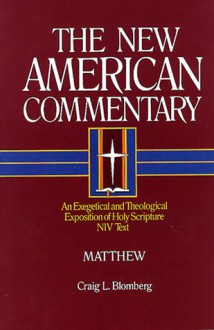 The New American Commentary Volume 22 - Matthew - Craig L. Blomberg