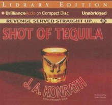 Shot of Tequila - J.A. Konrath