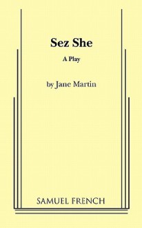 Sez She - Jane Martin