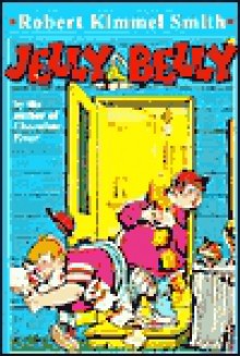 Jelly Belly - Robert Kimmel Smith