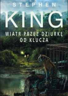 Wiatr prze dziurkę od klucza - Stephen King