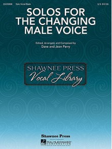 Solos for the Changing Male Voice - Dave Perry, Jean Perry