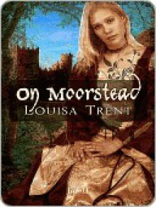 On Moorstead - Louisa Trent