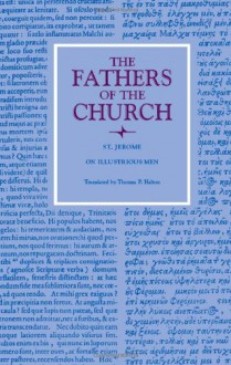 St Jerome: On Illustrious Men (Fathers of the Church) - St. Jerome, Thomas P. Halton