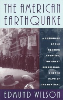 The American Earthquake - Edmund Wilson, Alfred Kazin