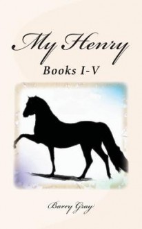 My Henry: Books I-V - Zondervan Publishing