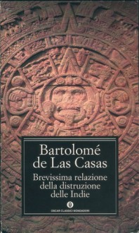 Brevissima relazione della distruzione delle Indie - Bartolomé de las Casas, Cesare Acutis