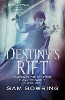 Destiny's Rift - Sam Bowring