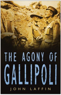 The Agony of Gallipoli - John Laffin