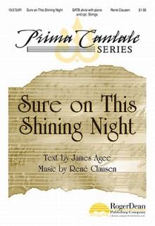 Sure on This Shining Night: No. 1 from "Nocturnes" - James Agee, Ren' Clausen