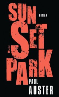 Sunset Park - Werner Schmitz, Paul Auster