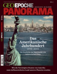 GEO Epoche PANORAMA Das Amerikanische Jahrhundert 1898-2001 - Michael Schaper