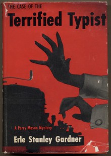 The Case of the Terrified Typist - Erle Stanley Gardner