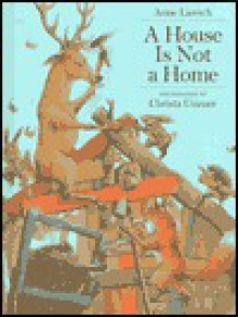 A House Is Not a Home - Anne Liersch, Christa Unzner, Christa Unzner-Fischer