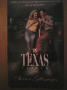 Texas Tender (Palisades Pure Romance) - Sharon Gillenwater