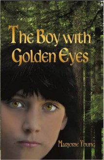 The Boy with Golden Eyes - Marjorie Young