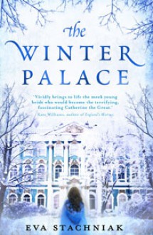 The Winter Palace (A novel of the young Catherine the Great) - Eva Stachniak