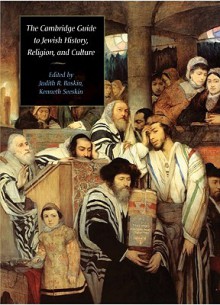 The Cambridge Guide to Jewish History, Religion, and Culture (Comprehensive Surveys of Religion) - Judith R. Baskin, Kenneth Seeskin