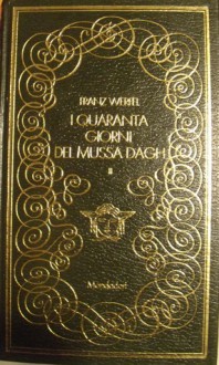 I quaranta giorni del Mussa Dagh: Volume II - Franz Werfel, Cristina Baseggio